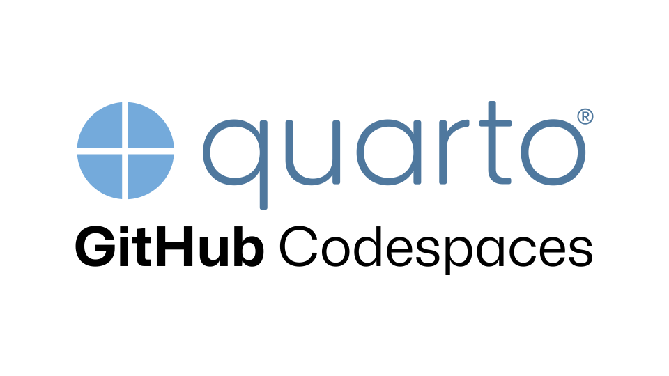 Quarto icon and text above GitHub Codespaces.
