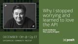 Meetup | The Looma Project | Why I Stopped Worrying and Learned to Love the API