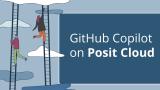GitHub Copilot on Posit Cloud