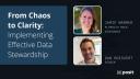 From Chaos to Clarity: Implementing Effective Data Stewardship