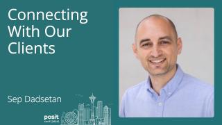 Sep Dadsetan - CONNECTing with our clients