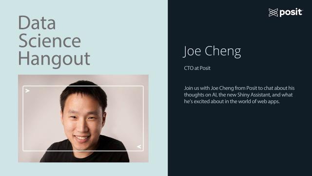 Shiny community, hackathons, and his AI mindset | Joe Cheng | Data Science Hangout