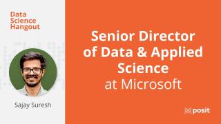 Forecasting AI Demand at Microsoft | Sajay Suresh | Data Science Hangout
